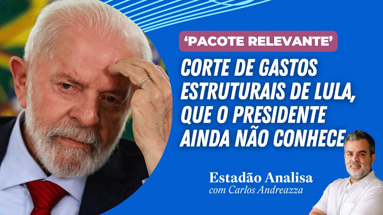 CORTE DE GASTOS estruturais de LULA - que o presidente ainda NÃO CONHECE | Estadão Analisa