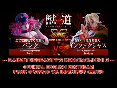 Kemonomichi 3 (Part 3) - Street Fighter V: Punk (Poison) Vs. Infexious (Zeku) ENGLISH RESTREAM