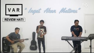 Download lagu VAR  -  I'AM  ' Ingat Akan Matimu '   Lagu Religi mp3