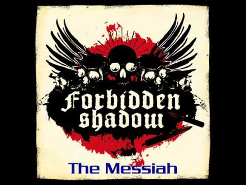 Forbidden Shadow - The Messiah.