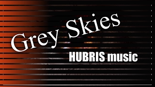 HUBRIS - Grey Skies (Final Album/EP Version) - More or less! #guitar