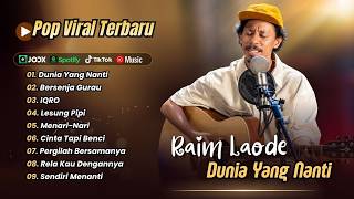 Download lagu Raim Laode - DUNIA YANG NANTI - BERSENJA GURAU - IQRO - LESUNG PIPI | LAGU POP VIRAL TERBARU mp3