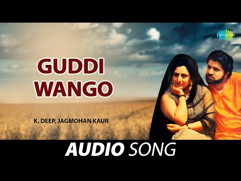 Guddi Wango | K.Deep | Old Punjabi Songs | Punjabi Songs 2022