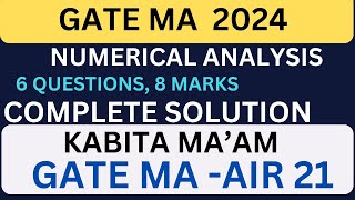 GATE 2024 NUMERICAL ANALYSIS COMPLETE SOLUTION WITH KABITA MA'AM | #GATE2024 #GATE2024SOLUTION