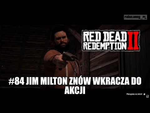 RDR 2 Red Dead Redemption II - Mission #84 - Jim Milton znów wkracza do akcji (EPILOG 1 PRONGHORN)