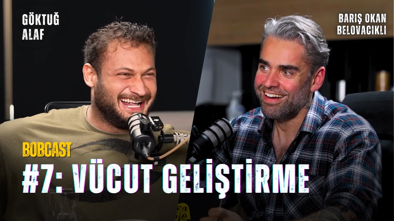 @gokalaf Anlatıyor: Eski Salon Kültürü, Yarışmalar, Suplementler ve Fitness Klişeleri | BOBCAST #7