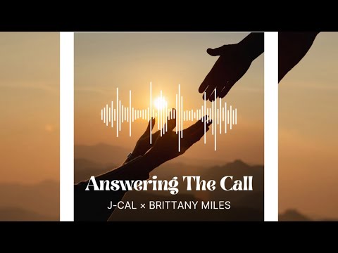 JCAL X BRITTANY MILES - Answering the call