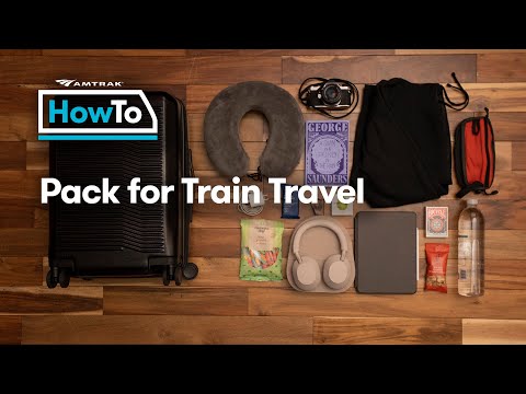 #AmtrakHowTo Pack for Train Travel