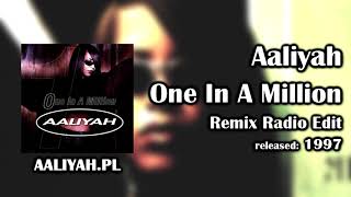 Aaliyah - One In A Million (Remix Radio Edit) [Aaliyah.pl]