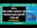 Vở bài tập Tin học Lớp 5 Bài 3: Tìm kiếm thông tin trong giải quyết
