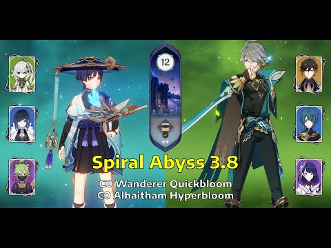 C0 Wanderer Quickbloom & C0 Alhaitham Hyperbloom | Sprial Abyss Floor 12 - 3.8 | Genshin Impact