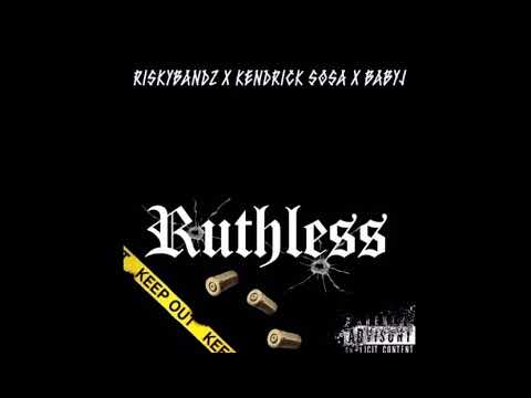 RiskyBand💲 “ Ruthless “ Ft Kendrick Sosa & Baby G