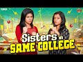 Sisters In Same College Ft Thaafiya Ragavi CONTENTKANNIS Tamada Media