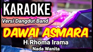 Download lagu DAWAI ASMARA - H.Rhoma Irama | Karaoke dut band mix nada wanita | Lirik mp3 Download lagu DAWAI ASMARA - H.Rhoma Irama | Karaoke dut band mix nada wanita | Lirik mp3