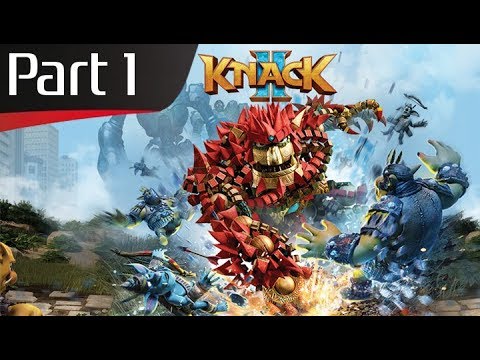 Knack 2 - Part 1: Here we go again, almost 4 years later. KNACK BABY!