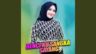 Download lagu Benci Ku Sangka Sayang (feat. Ageng Music) mp3