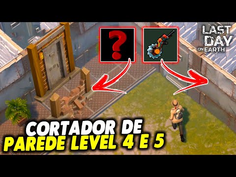 CORTADOR DE PAREDE LEVEL 4 E LEVEL 5 - Last Day On Earth