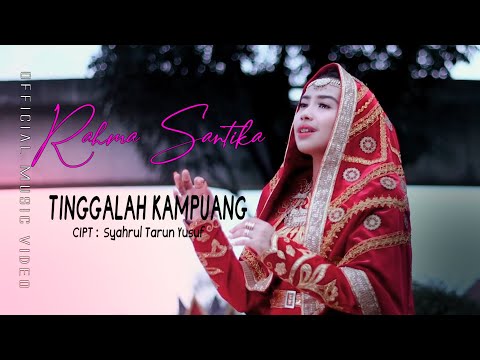 TINGGALAH KAMPUANG - RAHMA SANTIKA  (Official Music Video)