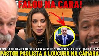 🚨ESPOSA DE DANIEL SILVEIRA FALA EM HOMENAGEM AO EX-DEP. E LEVA PASTOR PSOLISTA Â LOUCURA NA CÂMARA