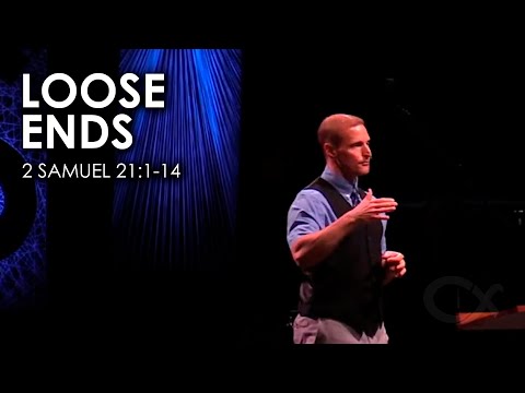 Loose Ends - 2 Samuel 21:1-14 - Peter E. Jensen