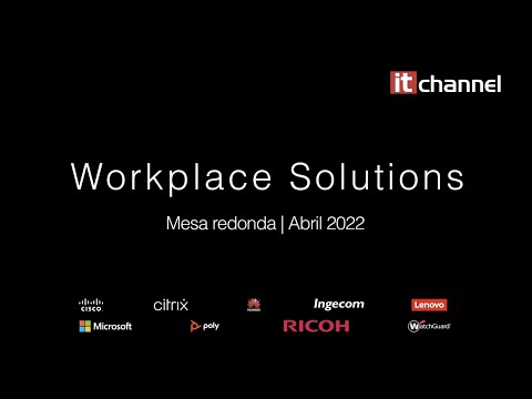 Workplace Solutions | Mesa-Redonda | Abril 2022