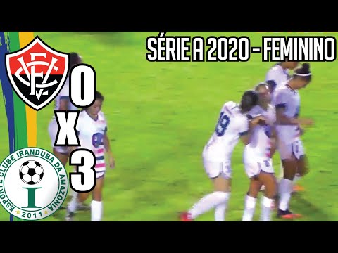Vitória 0x3 Iranduba - Série A Feminino