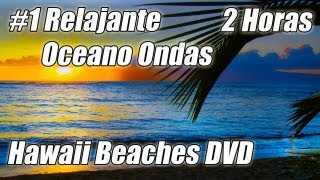 2 Horas de Relajacion Muy #1 Hermoso Oceano Olas DVD Playas de Hawai 1 Sonidos de la Naturaleza