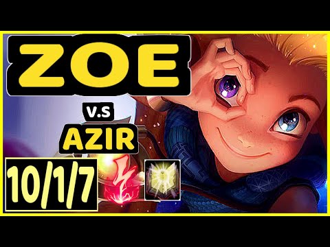 EVROT (ZOE) vs AZIR - 10/1/7 KDA MID CHALLENGER GAMEPLAY - BR
