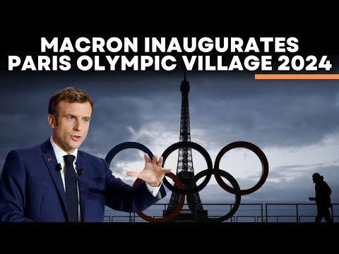 Emmanuel Macron LIVE | Macron Inaugurates Olympic Village For 2024 Paris Games | Olympic 2024 News
