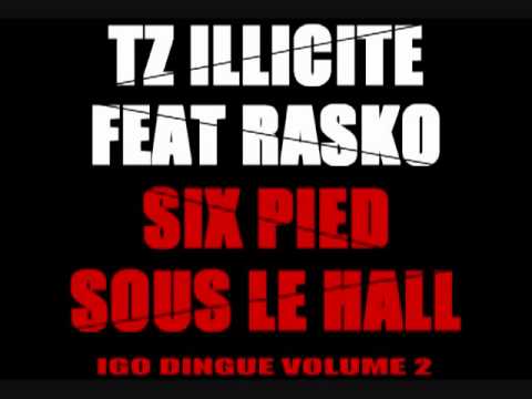 TZ illicite Feat Rasko - Six Pieds Sous Le Hall 2012