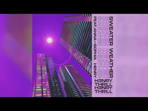 H3nry Thr!ll - Sweater Weather (feat. Anna-Sophia Henry) [Official Visualizer]