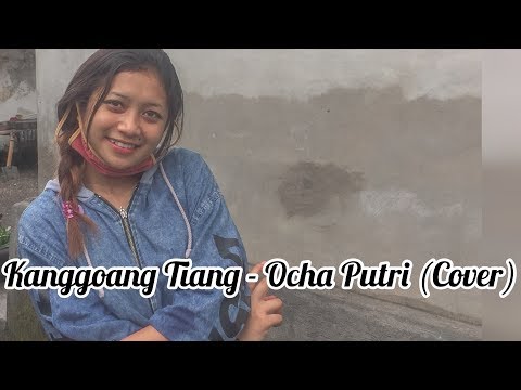 Kanggoang tiang - Ocha Putri // cover by Tasya Puspawati