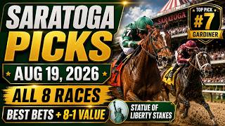 🏇 Saratoga Picks August 19, 2026 | All 8 Races, Statue of Liberty Stakes, Best Bets & 8-1 Value