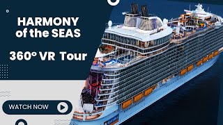 Harmony of the Seas 360° VR Ship Tour | Explore One of the World’s Largest Cruise Ships! 🚢🌎