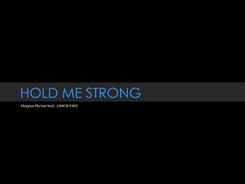 Fischer feat. Junior Paes - Hold Me Strong