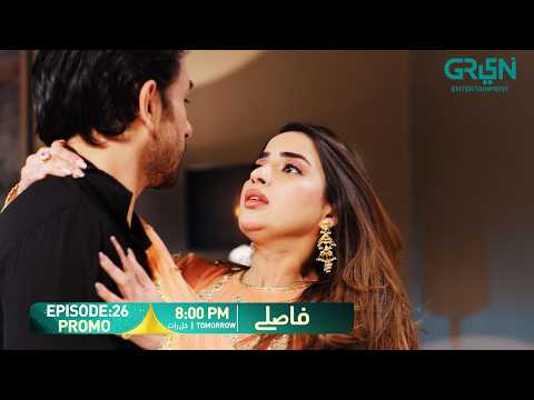 Faaslay Episode 26 Promo | Tomorrow at 8:00 PM | Ali Ansari - Saboor Ali | Only On Green TV