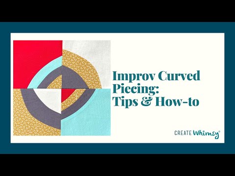 Improv Curved Piecing Tips & How To