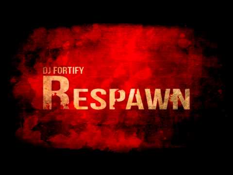 DJ Fortify - Respawn