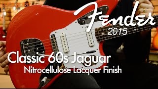 Video thumbnail for Fender 2015 - Classic 60s Jaguar - Nitrocellulose Lacquer Finish by GUITARGUITAR