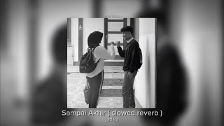 Download lagu Sampai Akhir — Judika ( slowed reverb ) lirik, tiktok version mp3