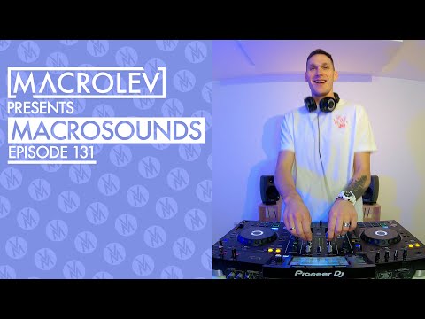 MACROLEV PRESENTS MACROSOUNDS - EPISODE 131