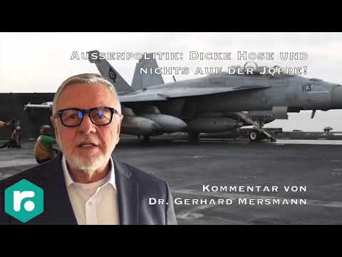 Außenpolitik: Dicke Hose und nichts auf der Joppe!