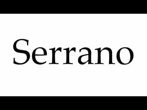 How to Pronounce Serrano
