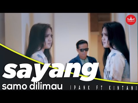 Ipank Feat Kintani - Sayang Samo Dilimau [Official Music Video] Album Minang Exclusive