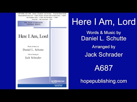 Here I Am, Lord - Daniel Schutte/Arr. Jack Schrader