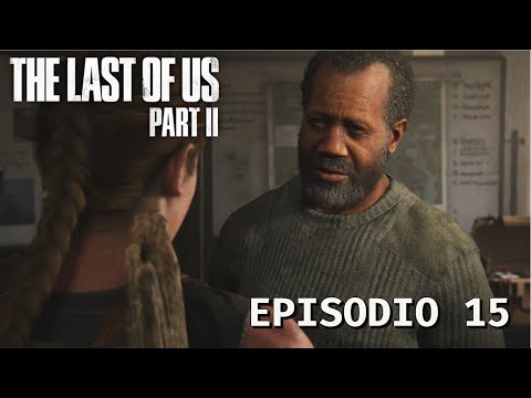 ISAAC, IL CAPO DEI LUPI - The Last of Us PART II EP 15 + GUIDA COMPLETA [Gameplay ITA PS5]