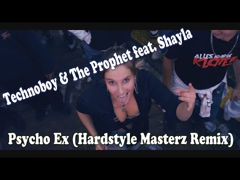 Technoboy & The Prophet feat. Shayla - Psycho Ex (Hardstyle Masterz Remix)