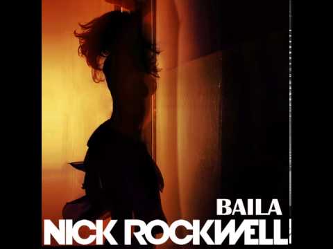 Nick Rockwell  - Baila