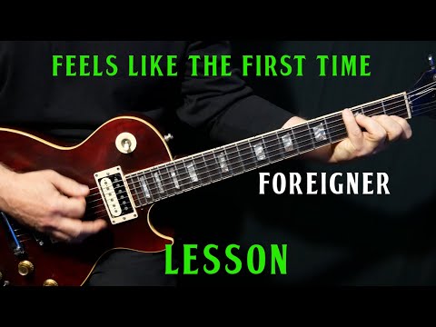 how to play "Feels Like the First Time" on guitar by Foreigner | guitar lesson tutorial