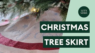 How to make a Christmas tree skirt with Cricut!